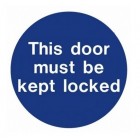 This Door to be Kept Locked Sign (100mm x 100mm)